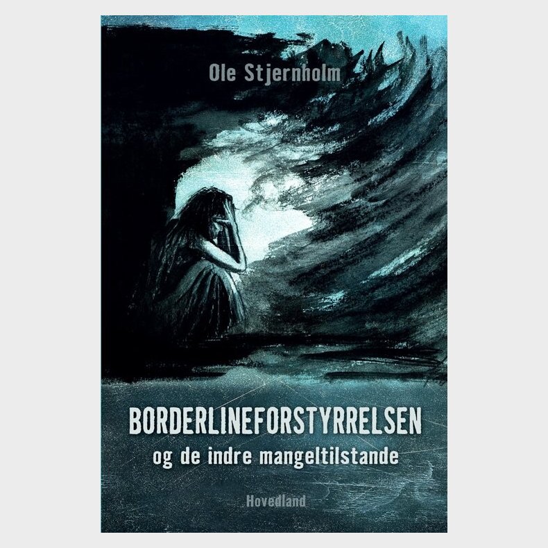 Borderlineforstyrrelsen Og De Indre Mangeltilstande - Ole Stjernholm - Bog