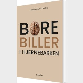 Borebiller I Hjernebarken - Paloma Estrada - Bog