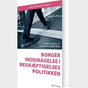 Borgerinddragelse I Besk�ftigelsespolitikken - Flemming Larsen - Bog