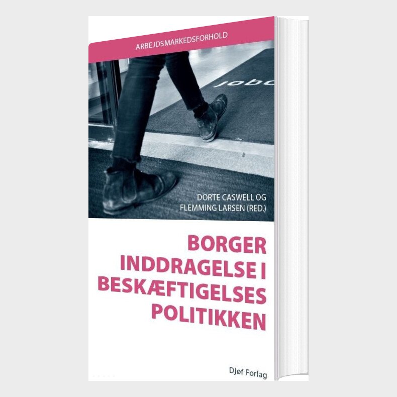 Borgerinddragelse I Besk�ftigelsespolitikken - Flemming Larsen - Bog