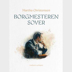 Borgmesteren Sover - Martha Christensen - Bog