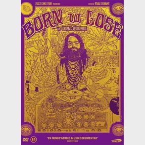 Born To Lose - En Film Om Lorenzo Woodrose - DVD - Film