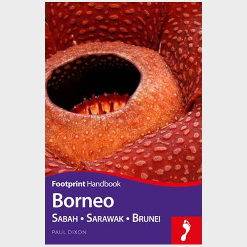 Borneo: Sabah, Sarawak, Brunei Handbook - Paul Dixon - English Book