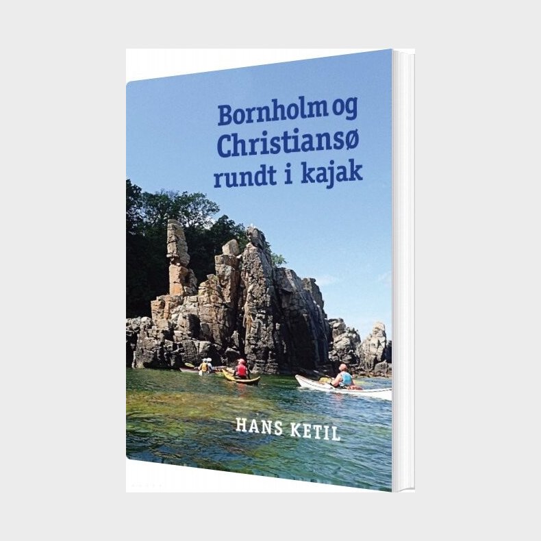 Bornholm Og Christians� Rundt I Kajak - Hans Ketil - Bog