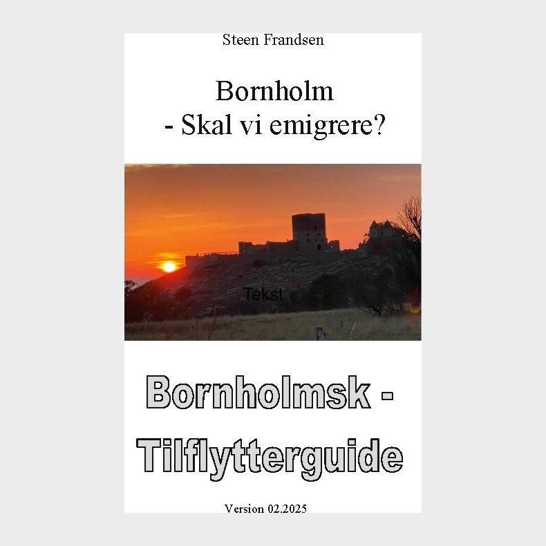 Bornholm - Skal Vi Emigrere ? - Steen Frandsen - Bog