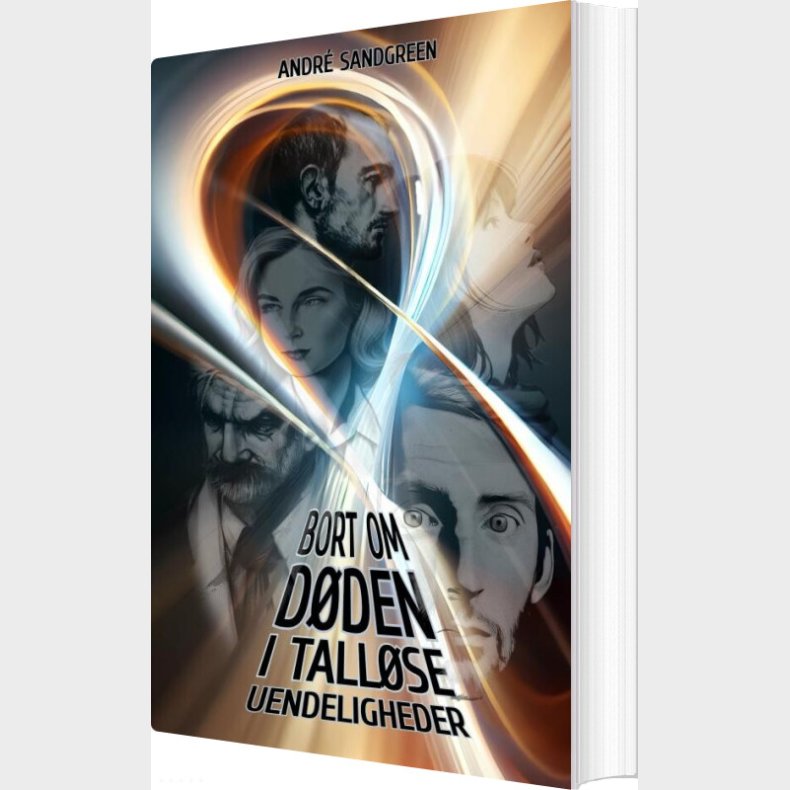 Bort Om D�den, I Tall�se Uendeligheder - Andr� Sandgreen Jensen - Bog