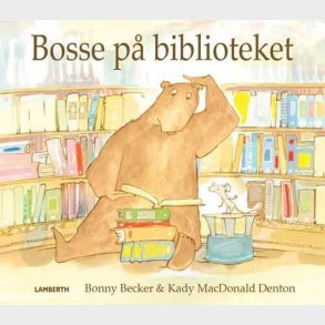 Bosse P� Biblioteket - Bonny Becker - Bog