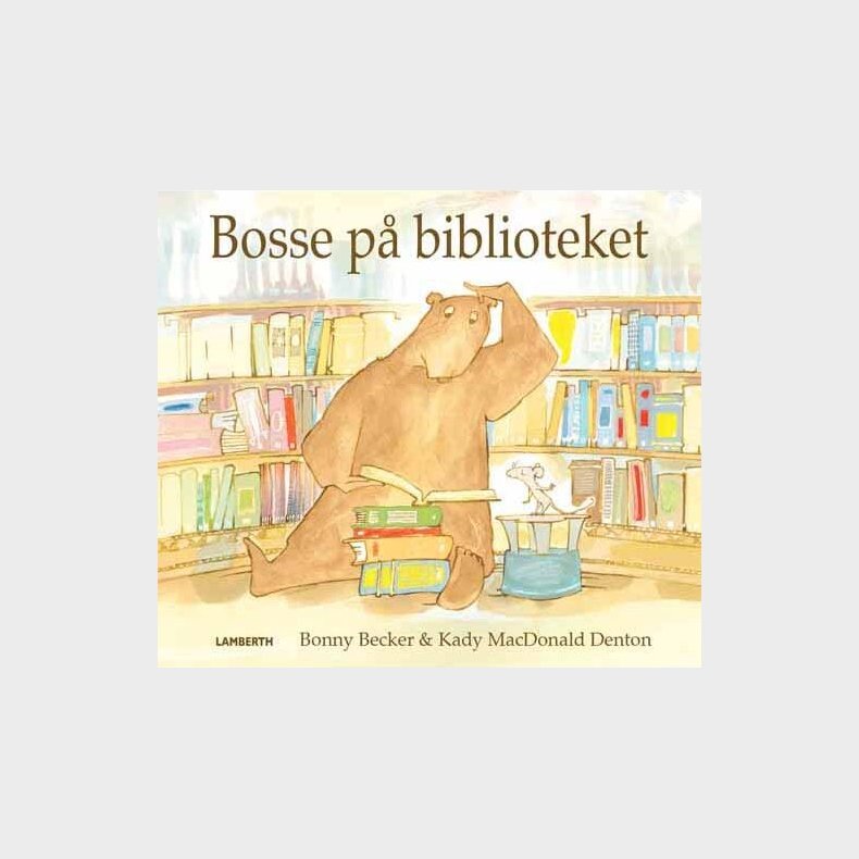 Bosse P� Biblioteket - Bonny Becker - Bog
