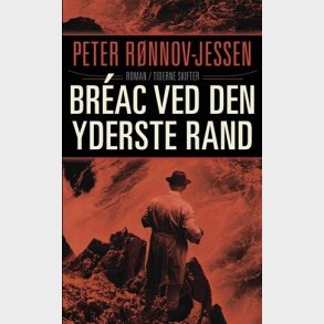 Br�ac Ved Den Yderste Rand - Peter R�nnov-jessen - Bog