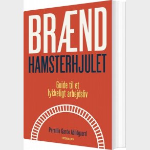 Br�nd Hamsterhjulet - Pernille Garde Abildgaard - Bog