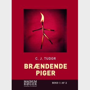 Br�ndende Piger (storskrift) - C. J. Tudor - Bog