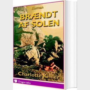 Br�ndt Af Solen - Charlotte Kehler - Bog