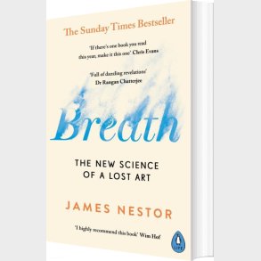 Breath: The New Science Of A Lost Art - James Nestor - English Book