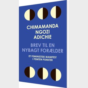 Brev Til En Nybagt For�lder - Chimamanda Ngozi Adichie - Bog