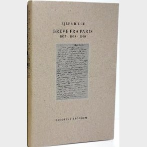 Breve Fra Paris 1937-1938-1939 2. Bind - Ejler Bille - Bog
