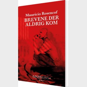 Brevene Der Aldrig Kom - Mauricio Rosencof - Bog