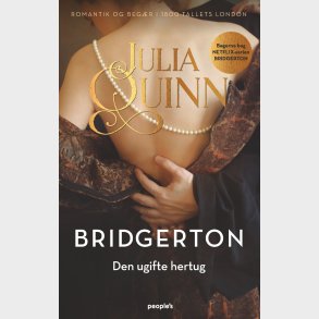 Bridgerton. Den Ugifte Hertug - Julia Quinn - Bog