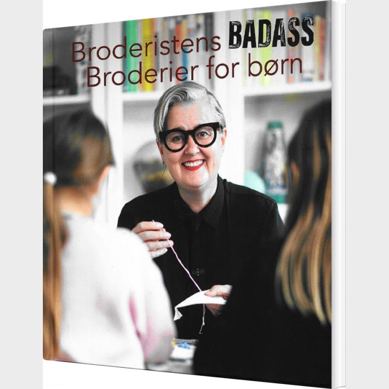 Broderistens Badass Broderier For B�rn - Trine Runge Jessen - Bog