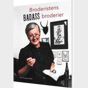 Broderistens Badass Broderier - Trine Runge Jessen - Bog