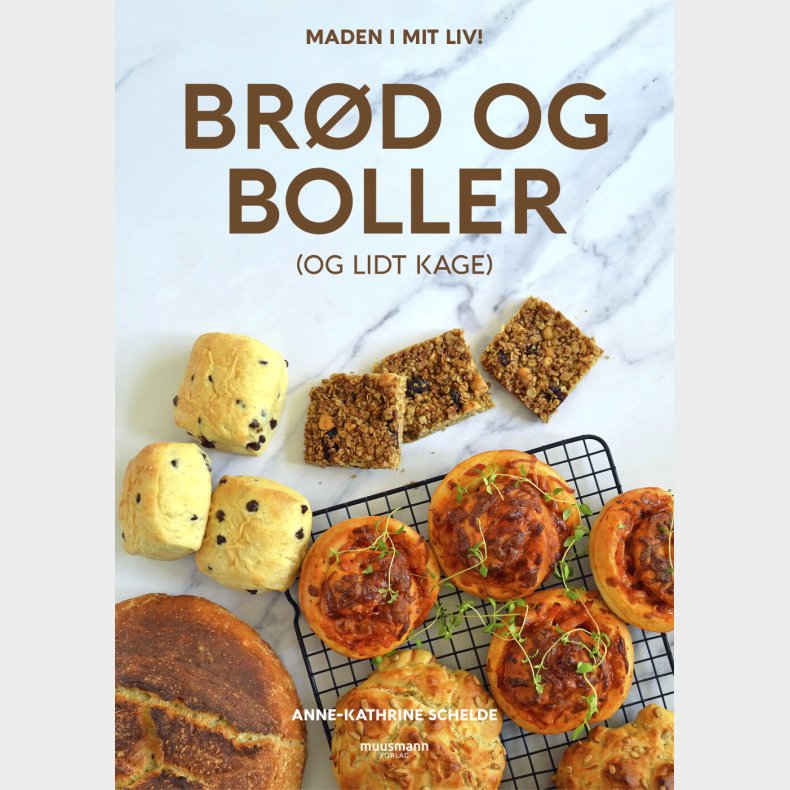 Br�d Og Boller (og Lidt Kage) - Anne-kathrine Palm Schelde - Bog