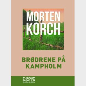 Br�drene P� Kampholm (storskrift) - Morten Korch - Bog