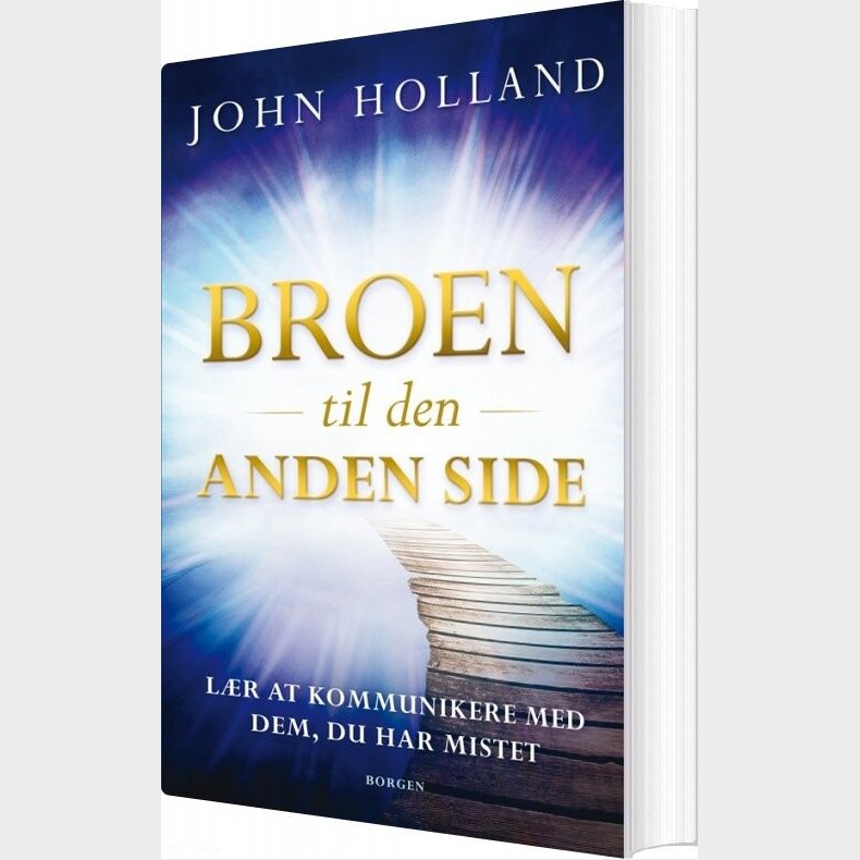 Broen Til Den Anden Side - John Holland - Bog