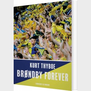 Br�ndby Forever - Kurt Thyboe - Bog