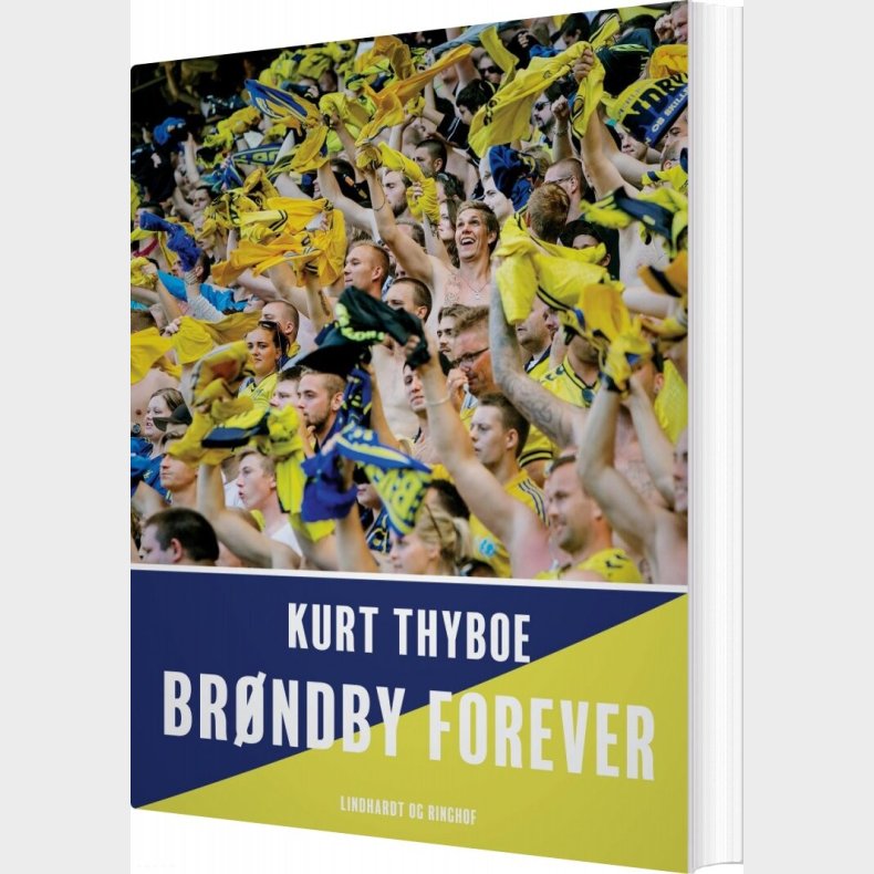 Br�ndby Forever - Kurt Thyboe - Bog