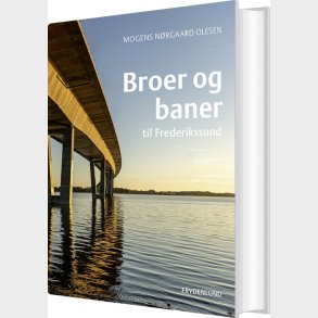 Broer Og Baner Til Frederikssund - Mogens N�rgaard Olesen - Bog