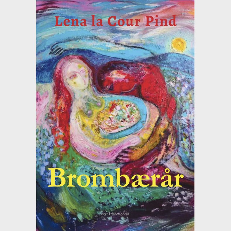 Bromb�r�r - Lena La Cour Pind - Bog