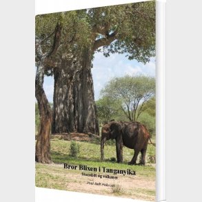 Bror Blixen I Tanganyika - Poul B�k Pedersen - Bog