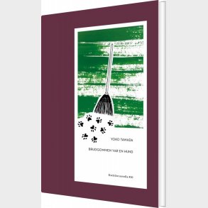 Brudgommen Var En Hund - Yoko Tawada - Bog