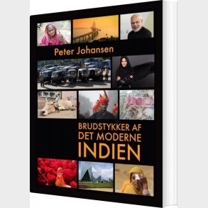 Brudstykker Af Det Moderne Indien - Peter Johansen - Bog