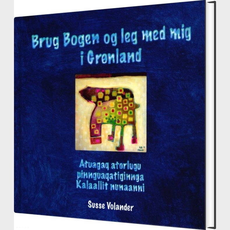 Brug Bogen Og Leg Med Mig I Gr�nland - Susse Volander - Bog