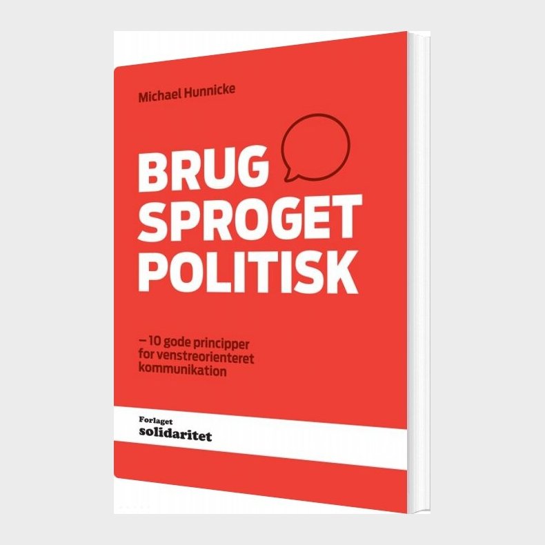 Brug Sproget Politisk - Michael Hunnicke - Bog