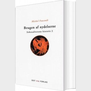 Brugen Af Nydelserne - Michel Foucault - Bog