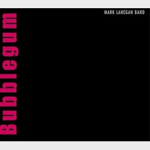 Mark Lanegan - Bubblegum - Vinyl Lp