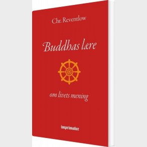 Buddhas L�re - Om Livets Mening - Chr. Reventlow - Bog