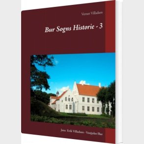 Bur Sogns Historie - 3 - Jens Erik Villadsen - Bog