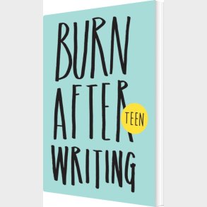 Burn After Writing: Teen - Rhiannon Shove - English Book
