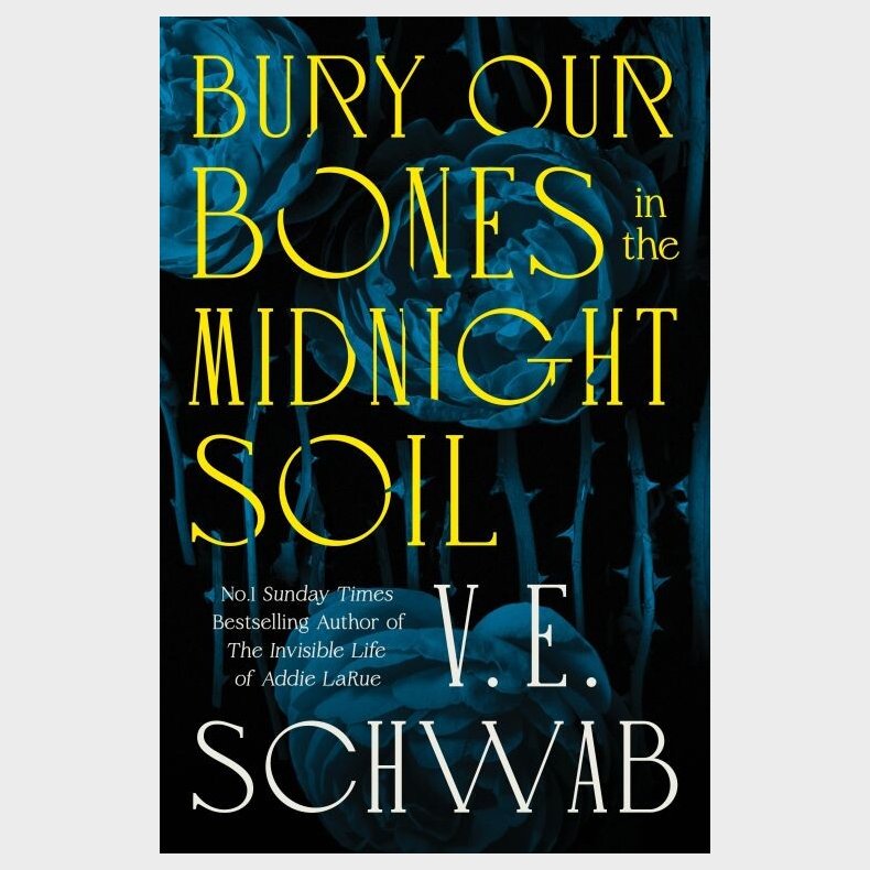 Bury Our Bones In The Midnight Soil - V. E. Schwab - English Book