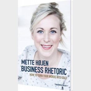 Business Rhetoric - Mette H�jen - Bog