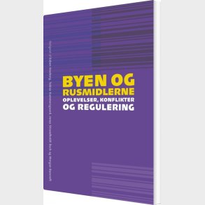 Byen Og Rusmidlerne - Esben Houborg - Bog