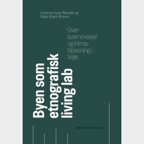 Byen Som Etnografisk Living Lab - Maja Hojer Bruun - Bog