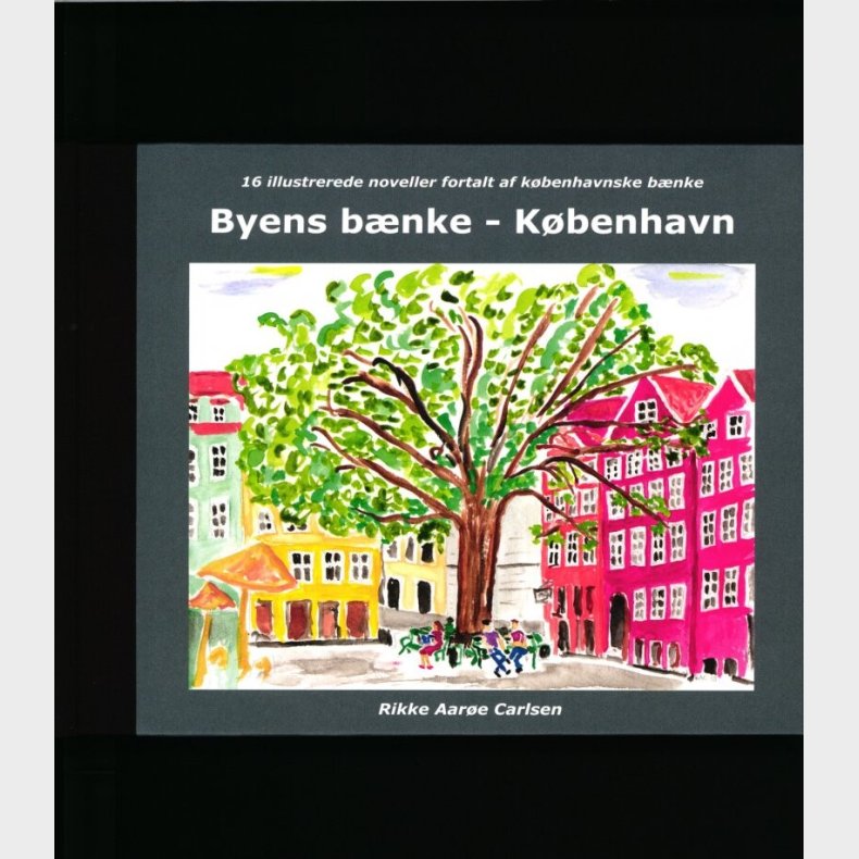 Byens B�nke - K�benhavn - Rikke Aar�e Carlsen - Bog