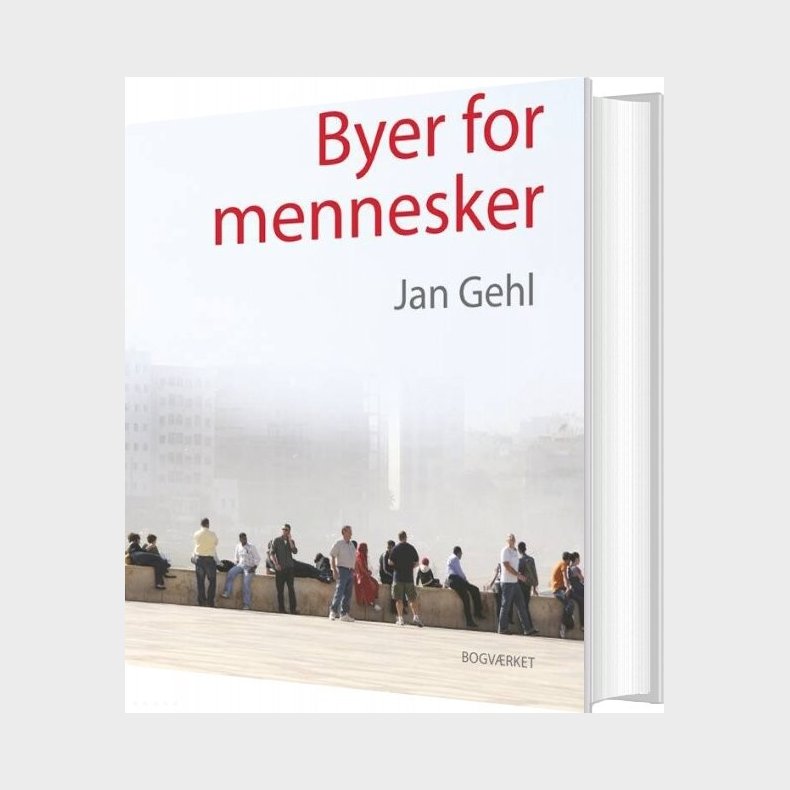 Byer For Mennesker - Jan Gehl - Bog