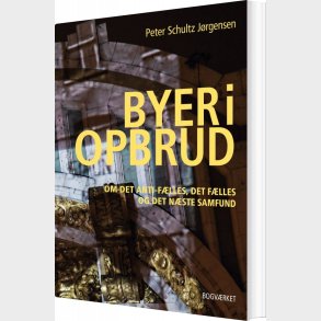 Byer I Opbrud - Peter Schultz J�rgensen - Bog