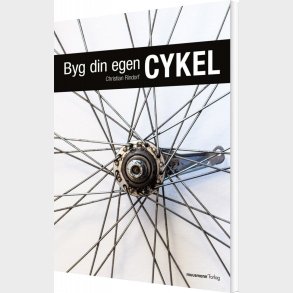 Byg Din Egen Cykel - Christian Rindorf - Bog