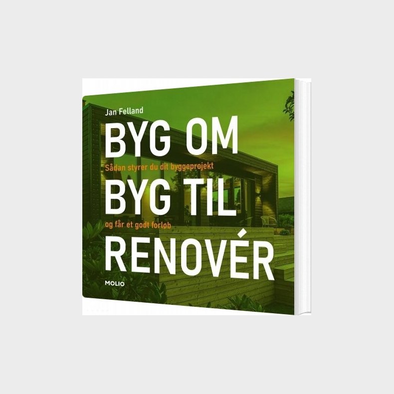 Byg Om I Byg Til I Renov�r - Jan Felland - Bog