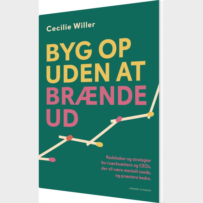 Byg Op Uden At Br�nde Ud - Cecilie Willer - Bog